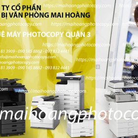 Địa Chỉ Cho Thuê Máy Photocopy Quận 3 Chính Hãng Giá Rẻ Uy Tín Chuyên Nghiệp Nhất?
