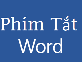 172 phím tắt WORD 2019 được phân chia theo các Nhóm lệnh